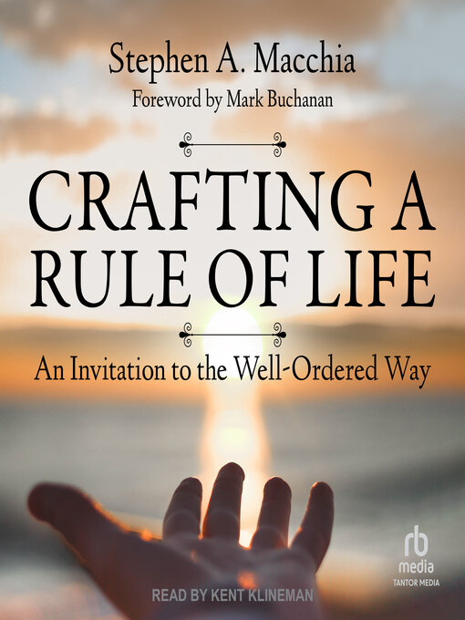 Title details for Crafting a Rule of Life by Stephen A. Macchia - Available